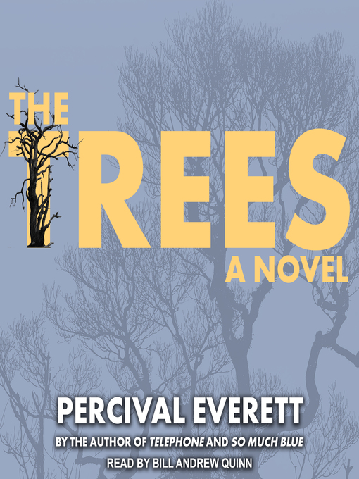 Title details for The Trees by Percival Everett - Wait list